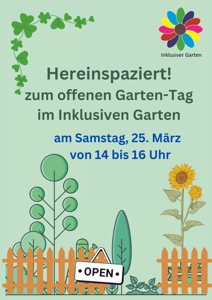 Das Bild zeigt die Zeichnung eines Gartens. Darüber ist ein Schriftzug mit den Worten "Hereinspaziert! zum offenen Garten-Tag im Inklusiven Garten am Samstag, 25. März von 14 bis 16 Uhr".